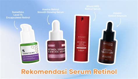 4. Serum Retinol: Si Raja Anti-Aging